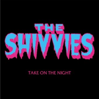 SHIVVIES - Take on the night 10 SHIVVIES - Take on the night 10