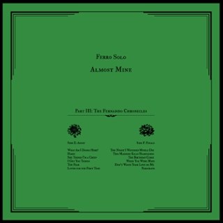 FERRO SOLO - Almost mine (pt.3): the fernando chronicles LP FERRO SOLO - Almost mine (pt.3): the fernando chronicles LP