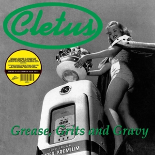 CLETUS - Grease, grits and gravy LP