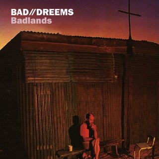 BAD//DREEMS - Badlands LP BAD//DREEMS - Badlands LP