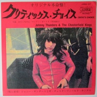 JOHNNY THUNDERS & THE CHESTERFIELD KINGS - Critic's choice 7 JOHNNY THUNDERS & THE CHESTERFIELD KINGS - Critic's choice 7