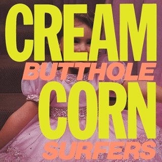 BUTTHOLE SURFERS - Cream corn for the socket of davis (reissue) LP