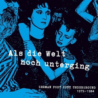 V/A - Als die welt noch unterging (german post punk underground 1979-1984) LP