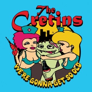 CRETINS - We're gonna get so old CD CRETINS - We're gonna get so old CD