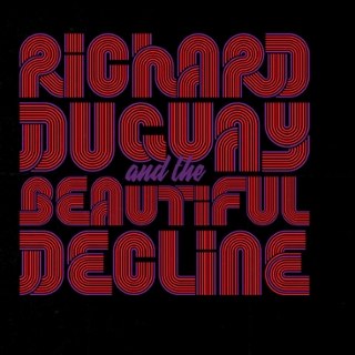 RICHARD DUGUAY AND THE BEAUTIFUL DECLINE - Second prize CD RICHARD DUGUAY AND THE BEAUTIFUL DECLINE - Second prize CD