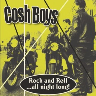 COSH BOYS - Rock and roll ...all night long 7 COSH BOYS - Rock and roll ...all night long 7