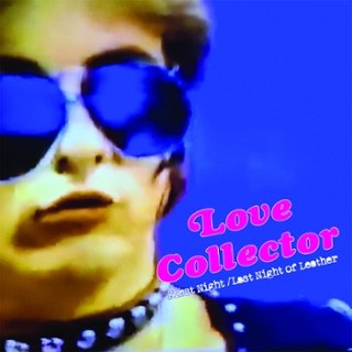 LOVE COLLECTOR - First night/last night of leather 7 LOVE COLLECTOR - First night/last night of leather 7