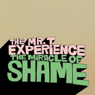 MR. T EXPERIENCE - Miracle of shame LP