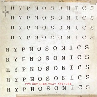 HYPNOSONICS - It's not like that anymore LP HYPNOSONICS - It's not like that anymore LP