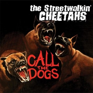STREETWALKIN CHEETAHS - Call the dogs 10 STREETWALKIN CHEETAHS - Call the dogs 10