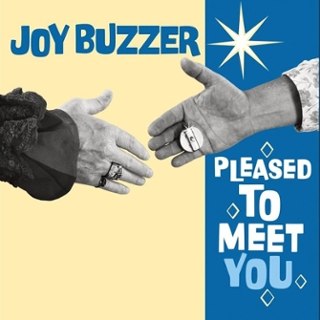 JOY BUZZER - Pleased to meet you CD JOY BUZZER - Pleased to meet you CD