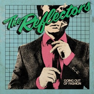 REFLECTORS - Going out of fashion CD