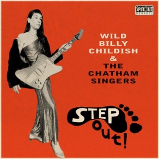 BILLY CHILDISH & THE CHATHAM SINGERS - Step out LP BILLY CHILDISH & THE CHATHAM SINGERS - Step out LP