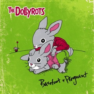 DOLLYROTS - Barefoot and pregnant LP DOLLYROTS - Barefoot and pregnant LP