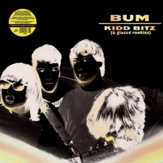 BUM - Kidd bitz (& glazed rookies) LP BUM - Kidd bitz (& glazed rookies) LP
