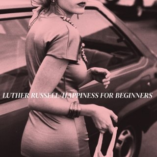 LUTHER RUSSELL - Happiness for beginners LP LUTHER RUSSELL - Happiness for beginners LP