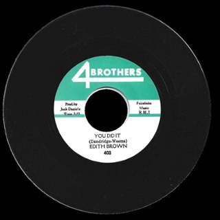 EDITH BROWN - You did it/you think love is something to play with 7 EDITH BROWN - You did it/you think love is something to play with 7