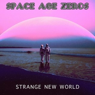 SPACE AGE ZEROS - Strange new world LP SPACE AGE ZEROS - Strange new world LP