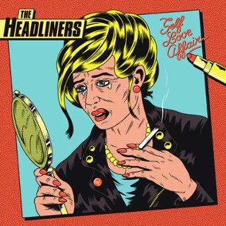 HEADLINERS - Self love affair LP HEADLINERS - Self love affair LP