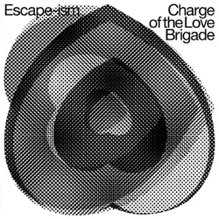 ESCAPE-ISM - Charge of the love brigade LP ESCAPE-ISM - Charge of the love brigade LP