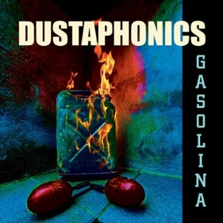 DUSTAPHONICS - Gasolina LP DUSTAPHONICS - Gasolina LP