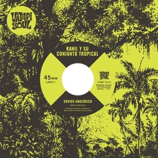 RANIL Y SU CONJUNTO TROPICAL / LOS WEMBLER'S DE IQUITOS - Sonido amazonico 7 RANIL Y SU CONJUNTO TROPICAL / LOS WEMBLER'S DE IQUITOS - Sonido amazonico 7