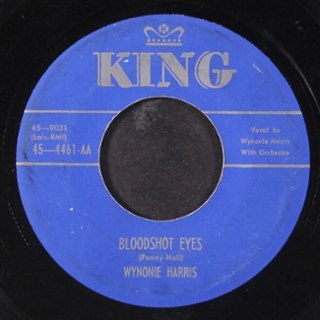 WYNONIE HARRIS - Bloodshot eyes/good morning judge 7 WYNONIE HARRIS - Bloodshot eyes/good morning judge 7