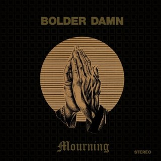 BOLDER DAMN - Mourning LP BOLDER DAMN - Mourning LP