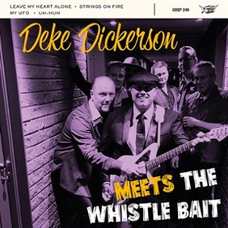 DEKE DICKERSON - Meets the whistlebait 7 DEKE DICKERSON - Meets the whistlebait 7
