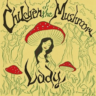 CHILDREN OF THE MUSHROOM - Lady LP CHILDREN OF THE MUSHROOM - Lady LP