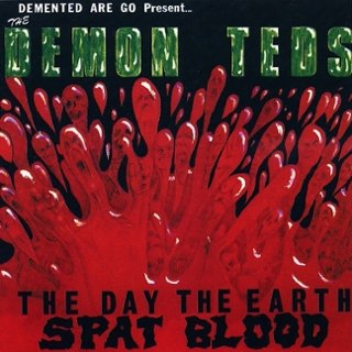 DEMENTED ARE GO - The day the earth spat blood LP DEMENTED ARE GO - The day the earth spat blood LP