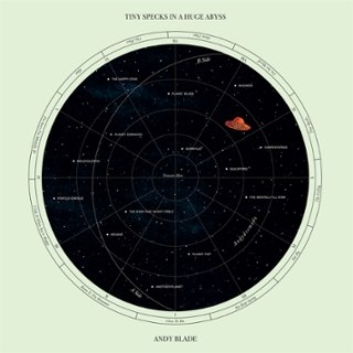 ANDY BLADE - Tiny specks in a huge abyss LP ANDY BLADE - Tiny specks in a huge abyss LP