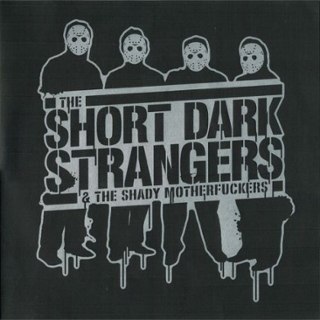 SHORT DARK STRANGERS & THE SHADY MOTHERFUCKERS - Same DoLP SHORT DARK STRANGERS & THE SHADY MOTHERFUCKERS - Same DoLP