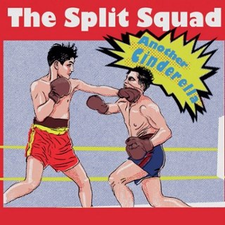 SPLIT SQUAD - Another Cinderella LP SPLIT SQUAD - Another Cinderella LP