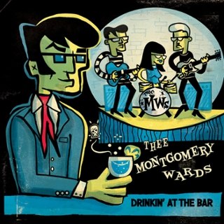 THEE MONTGOMERY WARDS - Drinkin' at the bar 7 THEE MONTGOMERY WARDS - Drinkin' at the bar 7