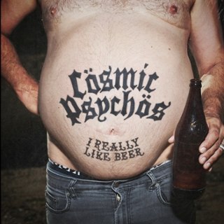 COSMIC PSYCHOS - I really like beer CD COSMIC PSYCHOS - I really like beer CD