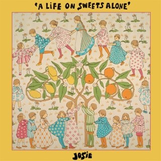 JOSIE - A life on sweets alone LP JOSIE - A life on sweets alone LP