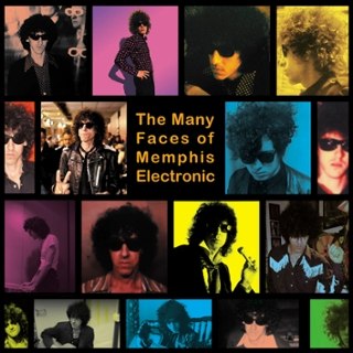 MEMPHIS ELECTRONIC - The many faces of memphis electronic LP