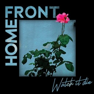 HOME FRONT - Watch it die (black) LP