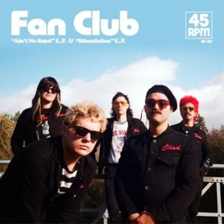 FAN CLUB - Ain't no saint/stimulation LP