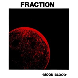 FRACTION - Moon blood LP