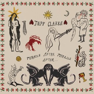 JEFF CLARKE - Miracle after miracle after... LP