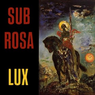 SUB ROSA - Lux LP