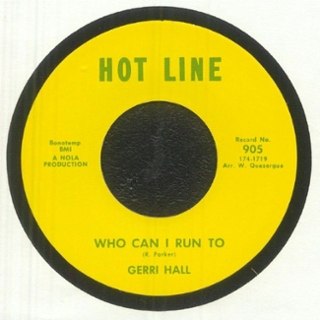 GERRI HALL - Who can I run to/I lost the key 7