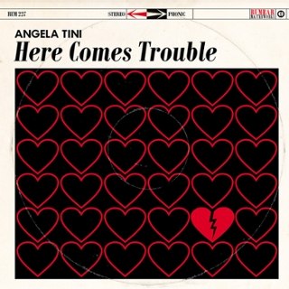 ANGELA TINI - Here comes trouble CD