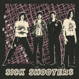 SICK SHOOTERS - Super sonic rock saga LP