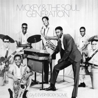 MICKEY & THE SOUL GENERATION - Give everybody some (opaque silver vinyl) LP
