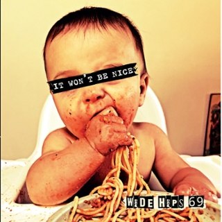 WIDE HIPS '69 - It won't be nice 7