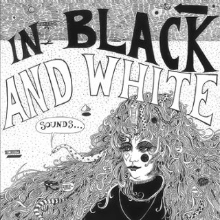 IN BLACK AND WHITE - Nowhere This Time/How Can I Make It 7