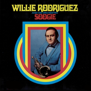 WILLIE RODRIGUEZ AND HIS ORCHESTRA - Soogie LP